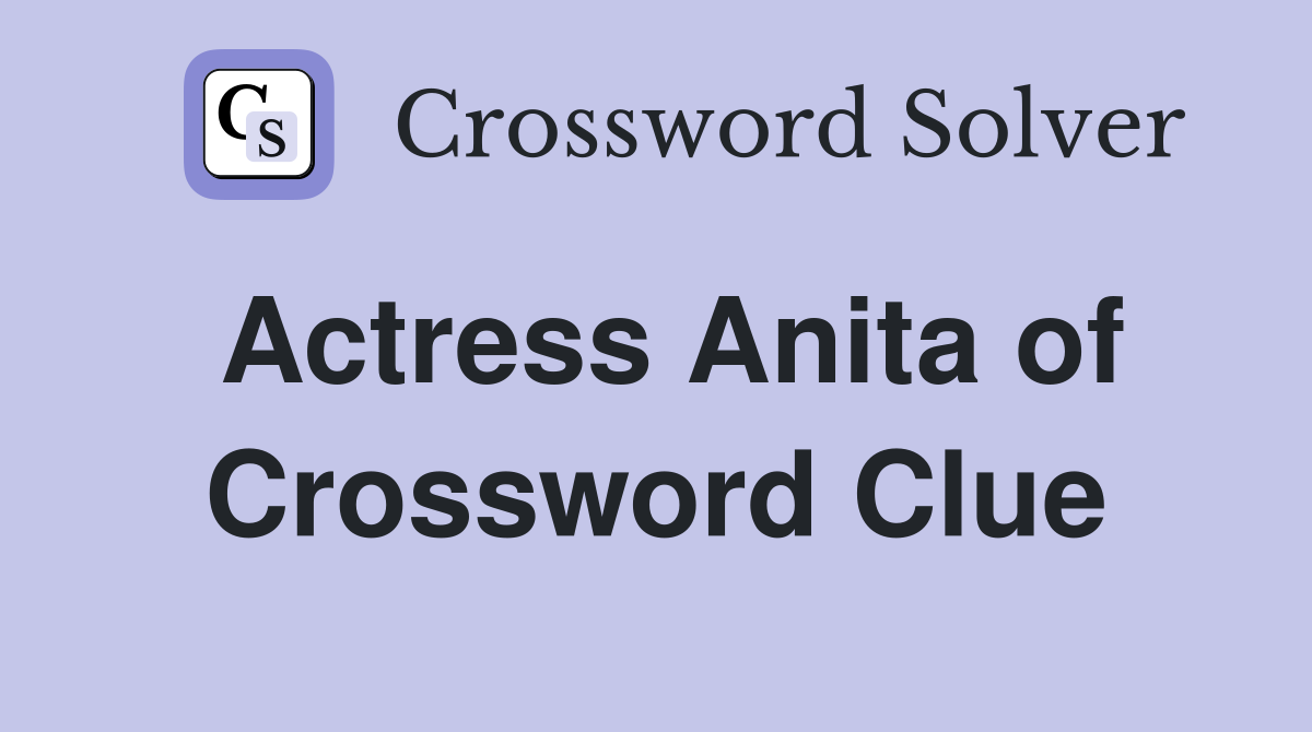 Actress Anita of La Dolce Vita Crossword Clue Answers Crossword